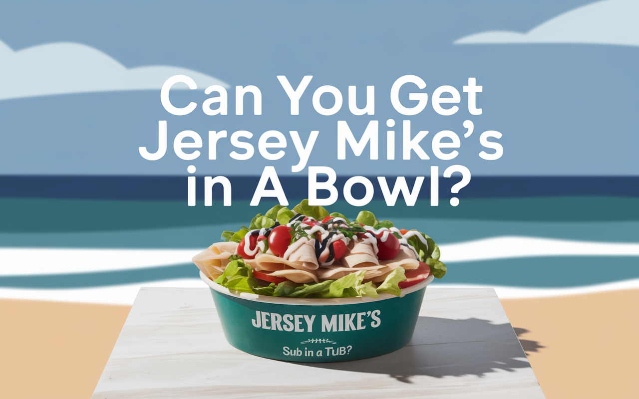 What Comes on a Sub in a Tub at Jersey Mike’s?