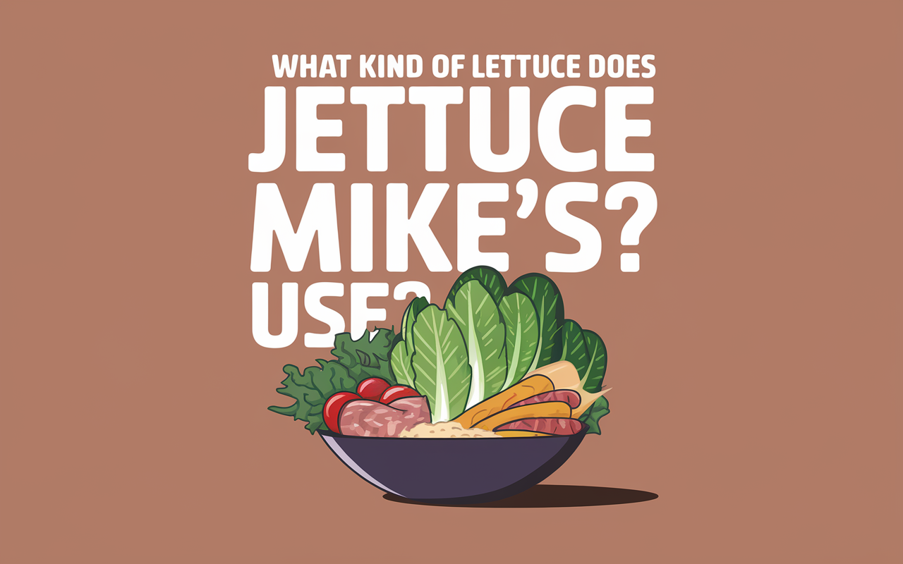 What-kind-of-lettuce-does-Jersey-Mikes-use